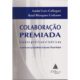 Livro sobre acordos de colaboração premiada será lançado em BH